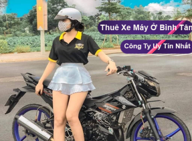 Dịch vụ cho thuê xe máy giá tốt tại Quận Bình Tân