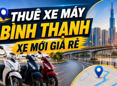 Dịch vụ cho thuê xe máy ở Bình Thạnh