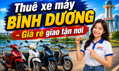 Công Ty Uy Tín Cho Thuê Xe Máy Tại Bình Dương Giá Rẻ Nhất