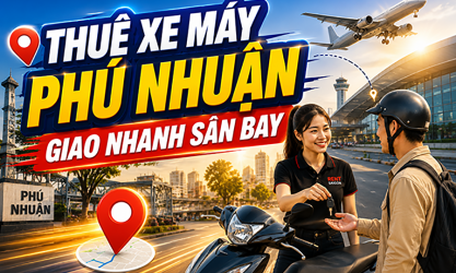 Dịch vụ cho thuê xe máy ở Phú Nhuận