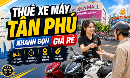 Dịch vụ cho thuê xe máy ở Tân Phú